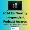 The Winners of the 2024 Ear Worthy Independent Podcast Awards Are Announced