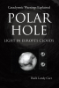 Author Ruth Leedy Carr’s New Book, "Polar Hole Light in Europe's Clouds," is a Thorough Exploration Surrounding the Truth Behind the Hollow Mars and Hollow Earth Theories