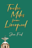 Author Jean Ford’s New Book, "Twelve Miles from Liverpool," is a Remarkable Memoir That Shares the Author’s Journey Back Into a War Zone