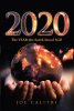 Author Joe Calitri’s New Book, “2020: The YEAR the Earth Stood Still,” is an Eye-Opening Look at the Lasting Impact That 2020 Had on American Society and Freedoms