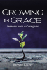 Barbara Ritchey’s Newly Released “GROWING IN GRACE: Lessons from a Caregiver” is an Inspirational Journey of Faith and Resilience