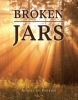 Albertine Perrier’s Newly Released “BROKEN JARS” is a Heartfelt and Inspiring Memoir That Celebrates Life’s Lessons and Blessings