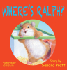 Sandra Pratt’s Newly Released "Where’s Ralph?" is a Heartwarming and Engaging Adventure That Will Captivate Young Minds