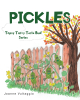 Joanne Vultaggio’s Newly Released "Pickles" is a Delightful Ode to Everyone’s Favorite Tangy Treat