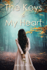 Melody Alcorn’s Newly Released "The Keys to My Heart" is a Heartfelt Guide to Healing and Faith