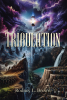 Rodney L. Brown’s Newly Released "Tribulation" is a Gripping Apocalyptic Thriller