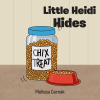 Melissa Cernak’s Newly Released "Little Heidi Hides" is a Sweet Story of a Shy and Beloved Cat