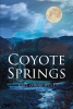 Gail Odom West’s New Book, "Coyote Springs," Follows the Search for a Woman Who Finds Herself Kidnapped by the Same Criminal Who Had Taken Her Captive Once Before