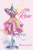 Author Rhonda Jerrett’s New Book, "Little Rose," is the Story of a Little Girl from Syracuse and Her Journey of Overcoming Hardship to Find Joy in Life