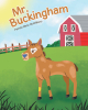 Author Pamela Marie McWilliams’s New Book, "Mr. Buckingham," Centers Around a Mule Who Chases After His Dream of Dancing Despite the Way Others Treat Him