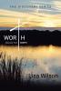 Author Lisa Wilson’s New Book, "Worth: Discover Your Worth," is a Compelling Tale That Shares the Author’s Personal Story of Transformation of Faith and Purpose