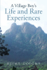 Author Djime Boigny’s New Book, "A Village Boy's Life and Rare Experiences," Recounts Mystical Events of the Author’s Childhood to the Trials & Triumphs of His Adulthood