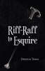 Author Deborah Trimm’s New Book, "Riff-Raff to Esquire," is a Compelling Rags-to-Riches Tale That Follows One Man’s Journey of Redemption and Transformation