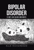 Author Elle Richardson’s New Book “Bipolar Disorder Is Not Like Black And White” Shares the Author’s Experience with Bipolar Disorder to Help Others Better Understand It