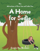 Author Caralee Van Becelaere’s New Book, "A Home for Sadie," Celebrates the Virtues of Patience and Family Values as a Young Girl Prepares for Her New Puppy