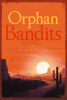 Author Kali Larcom’s New Book, "Orphan Bandits," is a Riveting Novel of Mystery, Loyalty, and Self-Discovery Amidst the Shadows of a Long-Forgotten Past