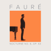 Dustin Gledhill Honors Gabriel Fauré's Centenary with Release of Nocturne No. 6 in D-flat Major