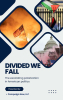 Campaign Now Launches E-Book Titled "Divided We Fall:" 88% of Americans Say Political Polarization Threatens Democracy