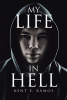 Author Kent Ramos’s New Book, "My Life in Hell," is a Compelling Tale of One Boy’s Struggle to Navigate the Ever-Changing Challenges of Life and Personal Discovery