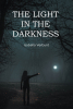 Author Isabella Verbunt’s New Book, "The Light in the Darkness," is a Compelling Work of Fiction Rooted in True Events, as a Woman Realizes How Her Past Shaped Her