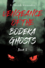 Author Frederick Alexander’s New Book, "Vengeance of the Bodeka Ghosts," Follows a Band of Heroes as They Set Out to Stop a Dangerous Army’s Plot for Revenge