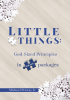 Michael Petway Jr.’s Newly Released “LITTLE THINGS: God-sized principles in small packages” is an Inspiring Reflection on Divine Lessons