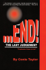 Conie Taylor’s Newly Released “...End!: The Last Judgement” is a Thought-Provoking Collection of Prophetic Writings