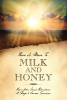 Louis Palmisano’s Newly Released "There Is More to Milk and Honey" is a Moving Examination of a Deeply Personal Spiritual Awakening