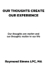 Raymond Simms LPC, MA’s Newly Released “Our Thoughts Create Our Experience: Our thoughts are matter and our thoughts matter in our life” is an Insightful Guide