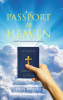 Louis Petrossi’s Newly Released "Passport to Heaven" is a Heartwarming and Inspirational Spiritual Guide