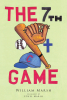 William Marsh’s New Book, "The 7th Game," is a Compelling Novel That Explores a Baseball Star’s Journey from Triumph to Tragedy and, Ultimately, Redemption