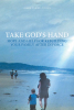 Author Aimee Claire Cooks’s New Book, “Take God's Hand: Hope and Help for Rebuilding Your Family after Divorce,” is a Compassionate Guide for Families Navigating Divorce