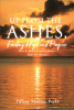 Author Tiffany Modica’s New Book, "Up from the Ashes, Finding Hope and Purpose," is a Groundbreaking Account of Overcoming Trauma and Reclaiming One’s Life