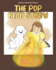 Author Jessica Estrada-Palma’s New Book, "The Pop Bead Story," is a Charming Tale That Reveals Profound Spiritual Lessons About Turning Over One’s Life to God