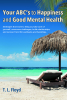 Authors T. L. Floyd’s New Book, “Your ABC’s to Happiness and Good Mental Health,” Offers Invaluable Ideas to Help All Readers Create Balanced Lives