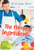 Author William Hill’s New Book, "The Missing Ingredient," is a Compelling and Heartfelt Memoir That Shares the Author’s Life Journey Through Success and Transformation