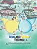 Author Eric Diaz’s New Book, "Blue and Yellow Friends," is a Heartwarming Tale of Two Birds That Explores the Power of Friendship and Embracing Diversity and Kindness