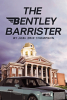 Author Joel Erik Thompson’s New Book “The Bentley Barrister” Weaves Together the High-Stakes World of Professional Football and the Intense Drama of Courtroom Battles