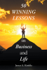 Author James Kimble’s New Book “50 Winning Lessons in Business and Life” is an Insightful Series Designed to Help Readers in Both Their Professional and Personal Lives