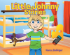 Nancy Ballinger’s Newly Released “Little Johnny Stories” is a Heartwarming Collection of Childhood Adventures