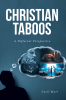 Cecil Muir’s Newly Released “Christian Taboos: A Different Perspective” Offers an Insightful Exploration of Faith and Critical Questions