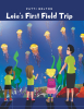 Patti Belton’s New Book, "Leia's First Field Trip," is a Heartwarming Tale That Follows a Young Girl and Her Classmates on an Unforgettable Adventure at the Aquarium