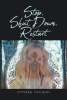 Kynzee Vaughn’s New Book, "Stop, Shut Down, Restart," is a Poignant Memoir That Shares the Author’s Inspiring and Deeply Personal Journey Through Holistic Healing