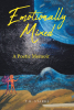 T.R. Starks’s New Book, “Emotionally Mixed: A Poetic Memoir,” is a Groundbreaking Collection of Poems That Offers Raw, Authentic Insights Into the Human Experience