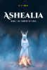 B. P. Wolf’s New Book “Ashealia” is a Gripping Journey of Power, Identity, and Resistance Set in a World Where the Lines Between Reality and Fantasy Blur