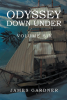 Author James Gardner’s New Book “Odyssey Down Under Volume Six” Invites Readers to Embark on a Captivity Journey Through the South Pacific and Beyond