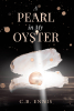 Author C.B. Ennis’s New Book “A Pearl in My Oyster: A Family’s Journey through Addiction” is a Real, Honest, and Up-Close Look at the Monster of Addiction