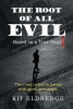 Author Kit Eldredge’s New Book “The Root of All Evil” is a Riveting Story Based on True Events Following the Unexpected Consequences of a Lottery Win