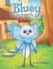 Author R.M. Williamson’s New Book, "Bluey the Butterfly," is a Heartwarming Tale That Follows a Butterfly Who Discovers His Differences Are What Makes Him Special