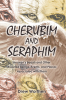 Author Drew Worthen’s New Book, "Cherubim and Seraphim," Takes Readers on a Deep Dive Into the True Nature of These Enigmatic Beings as Depicted in Biblical Texts